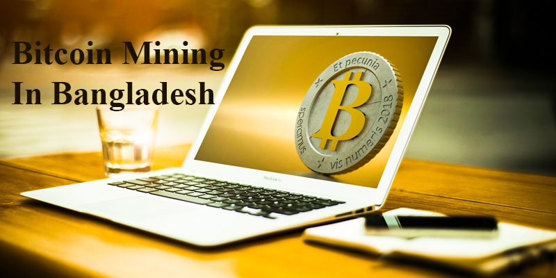 Start Bitcoin Mining In Bangladesh Beginer Guide Cryptooa Com - 