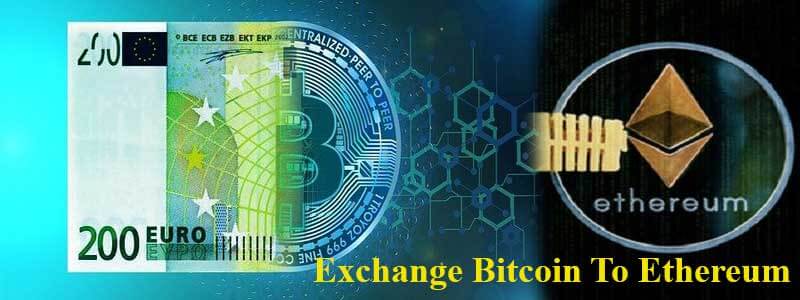 Bitcoin to Ethereum exchange