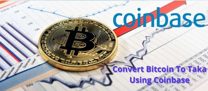 Convert Bitcoin To Taka Using Coinbase