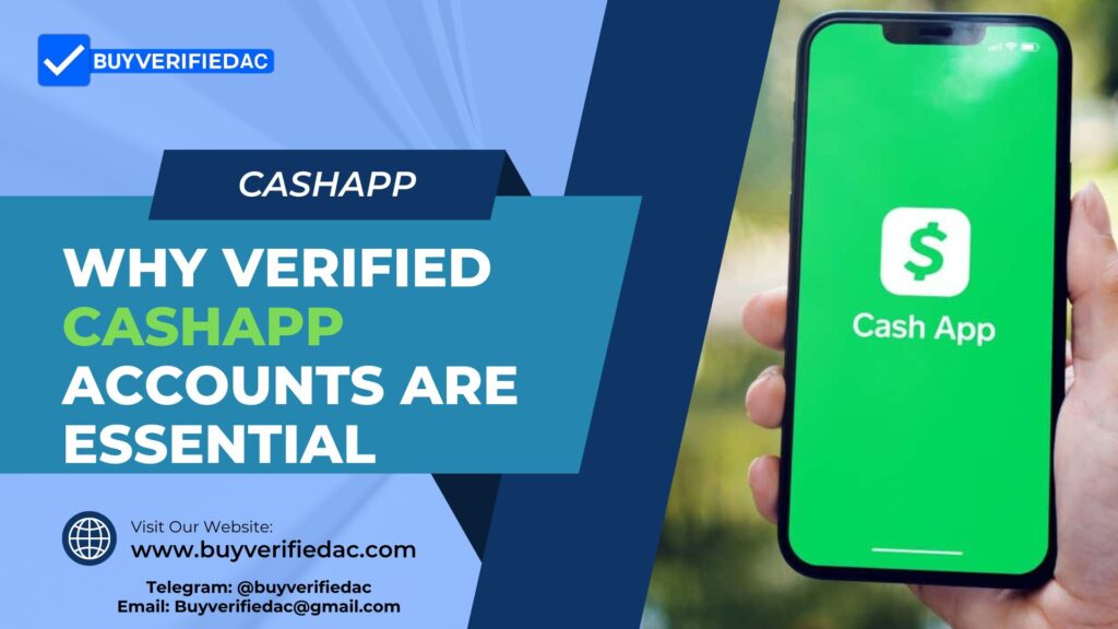 Why Verified CashApp Accounts Are Essential